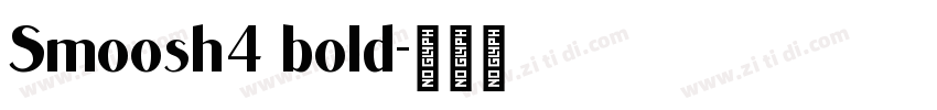Smoosh4 bold字体转换
